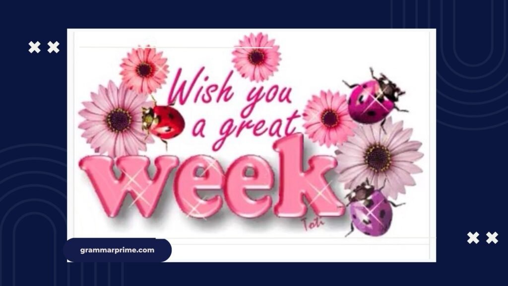 enjoy the rest of your week