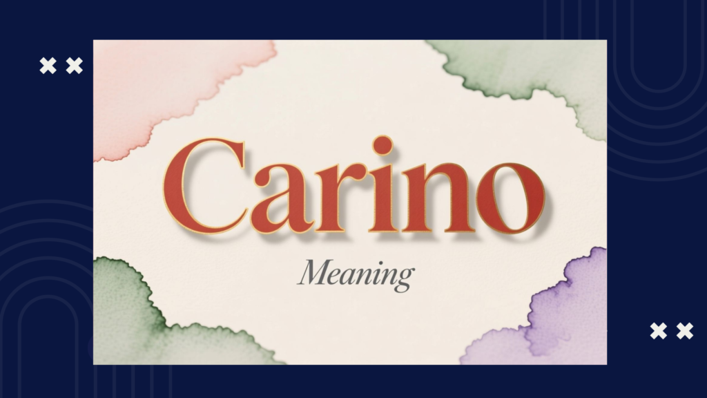 When Someone Calls You Carino: Decoding the Intent