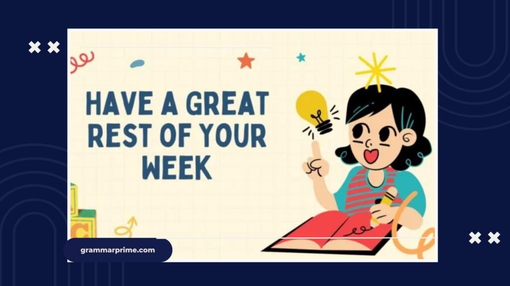 rest of the week wishes