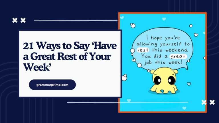 21 Ways to Say ‘Have a Great Rest of Your Week’