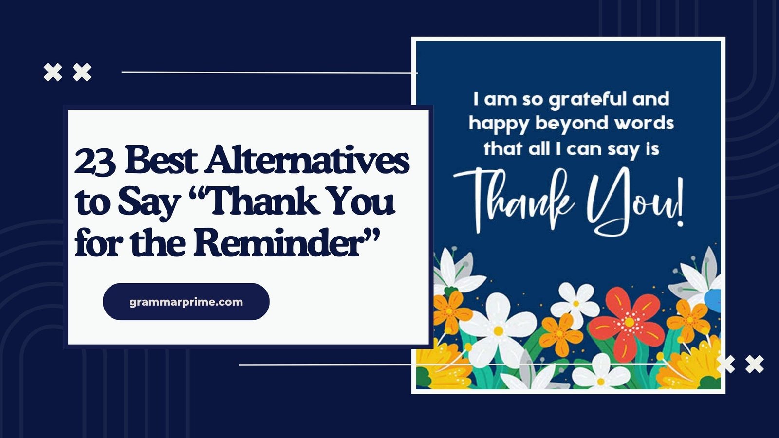 23 Best Alternatives to Say “Thank You for the Reminder”