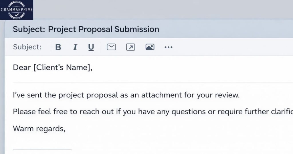 I’ve Sent the Project Proposal as an Attachment