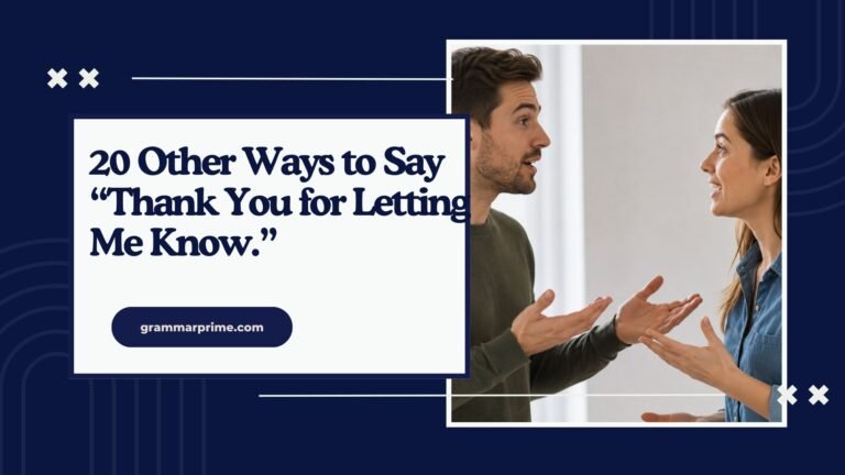 Ways to Say “Thank You for Letting Me Know.”
