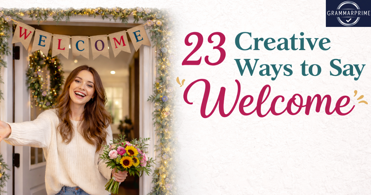 Creative welcome phrases
