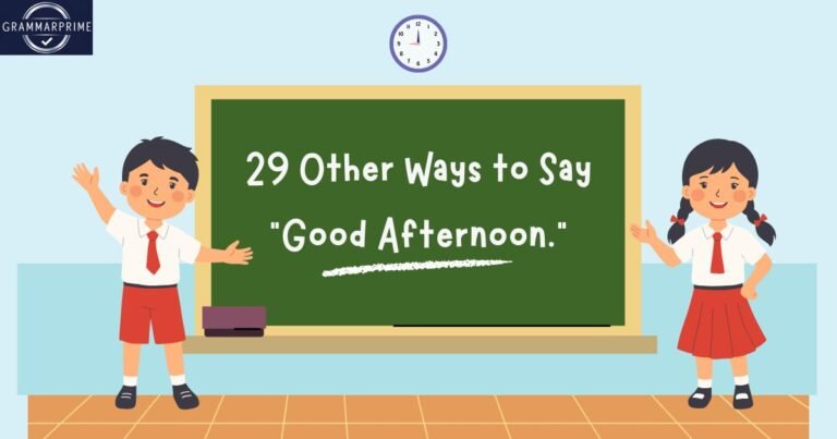 29 Other Ways to Say “Good Afternoon.”