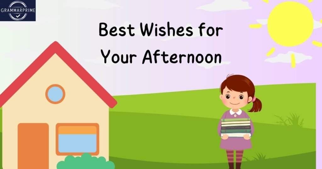 Best Wishes for Your Afternoon