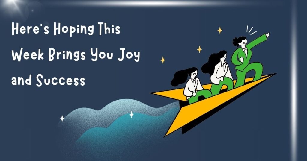 Here’s Hoping This Week Brings You Joy