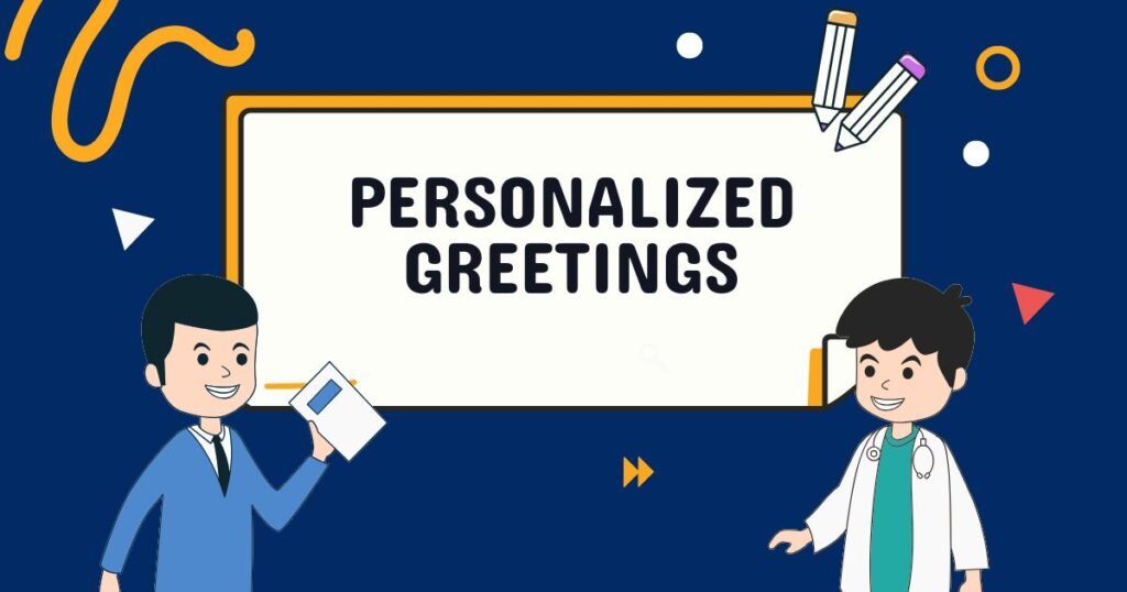 Personalized Greetings