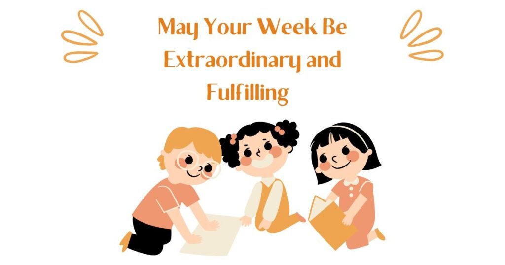 Wishing You a Great Week Ahead