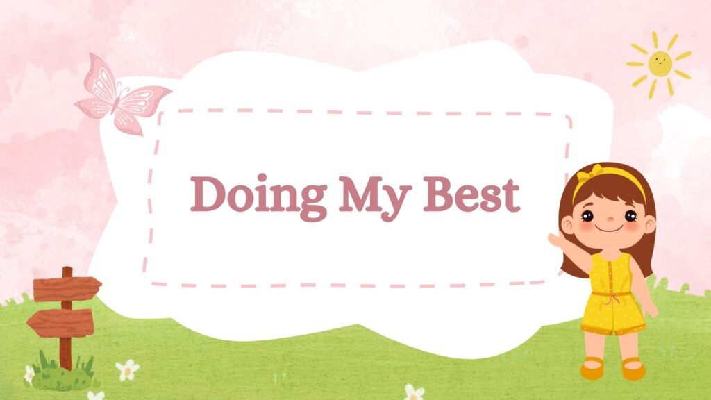 Doing My Best