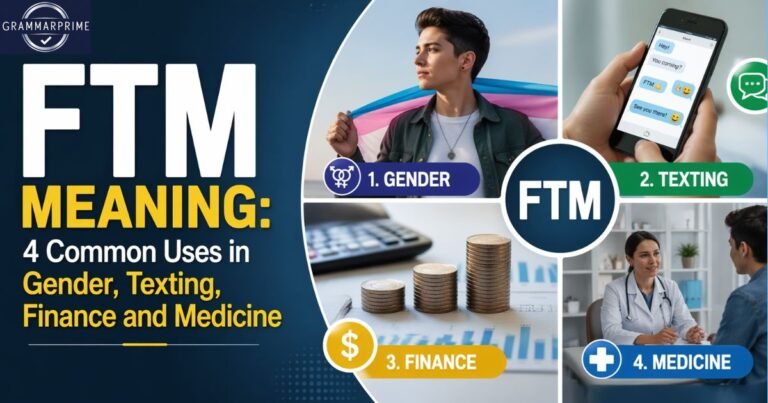 FTM Meaning In Text: 4 Common Uses in Gender, Texting, Finance and Medicine