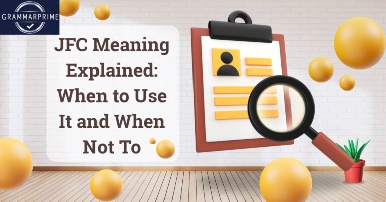 JFC Meaning Explained When to Use It and When Not To