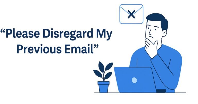 Please Disregard My Previous Email