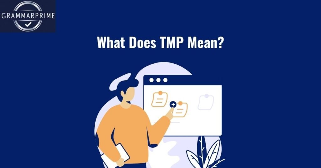 What Does TMP Mean