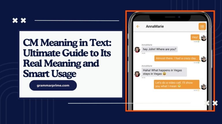 CM Meaning in Text: The Ultimate Guide to Its Real Meaning, Uses & Examples (2026)