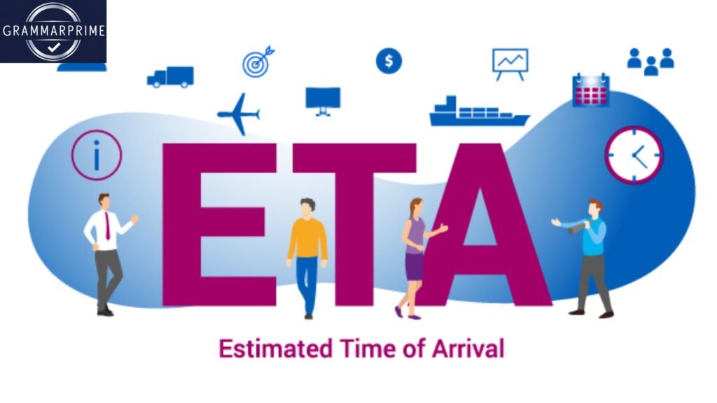 ETA Meaning in Text Messages, Emails, and Professional Communication
