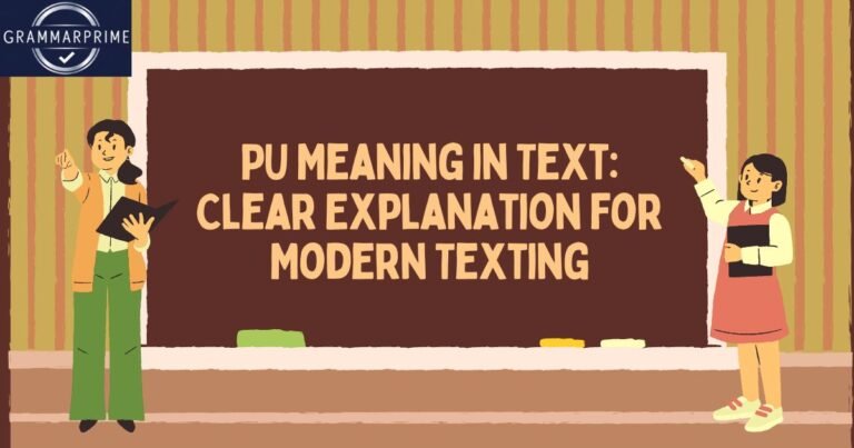 PU Meaning in Text Clear Explanation for Modern Texting