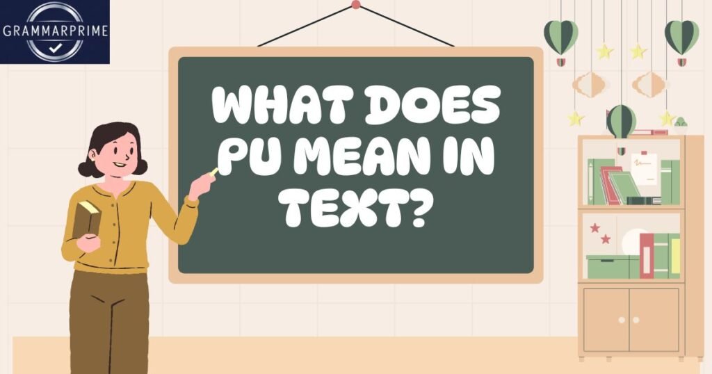 What Does PU Mean in Text