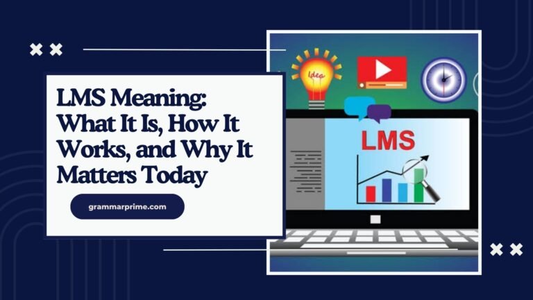 LMS Meaning What It Is, How It Works, and Why It Matters Today